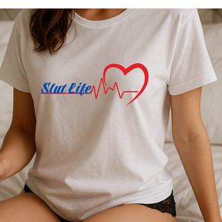 Slut Life Shirt | Bold Heartbeat Graphic Tee | Sexy Lifestyle T-Shirt