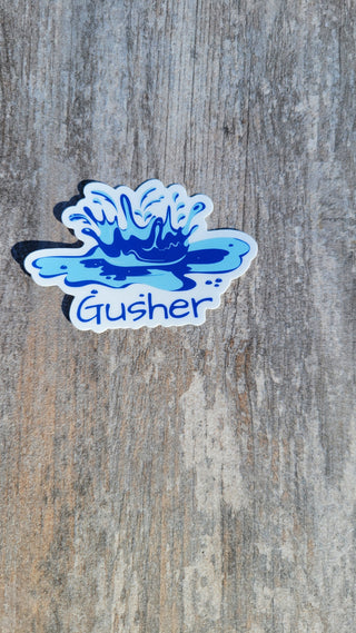 Gusher Sticker for the squirter lifestyle / Squirter Sticker next level / 2" x 3" / Tumbler Sticker